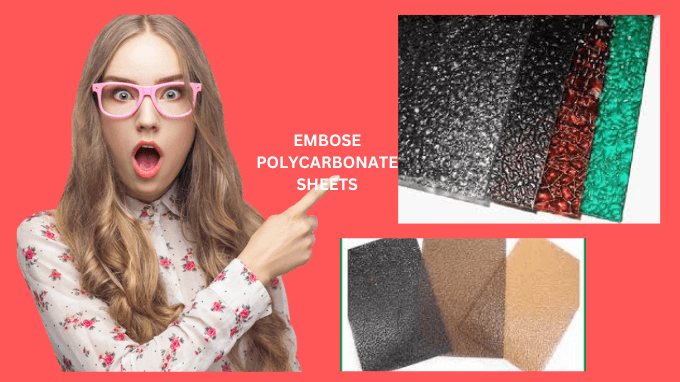 EMBOSE POLYCARBONATE SHEETS