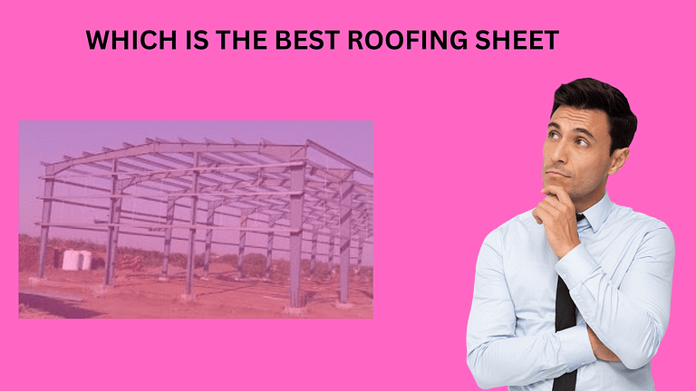 Which is the Best Roofing Shhet